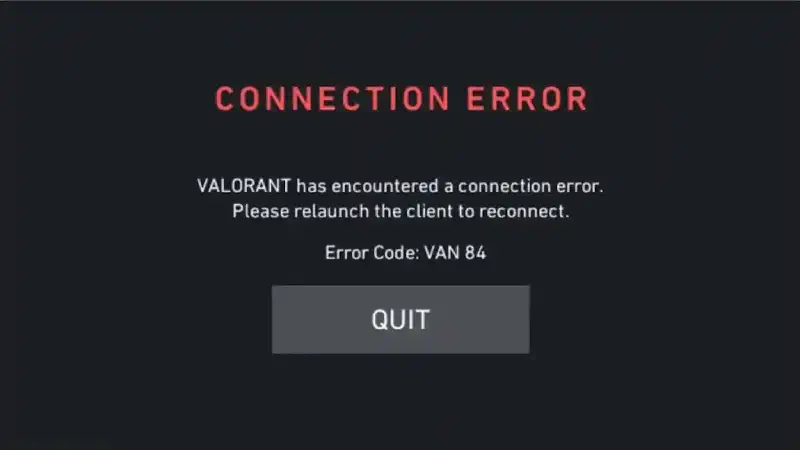 Screenshot of CONNECTION ERROR VALORANT: VAN 84 error